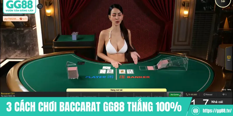 3 cách chơi Bacccarat GG88 thắng 100%