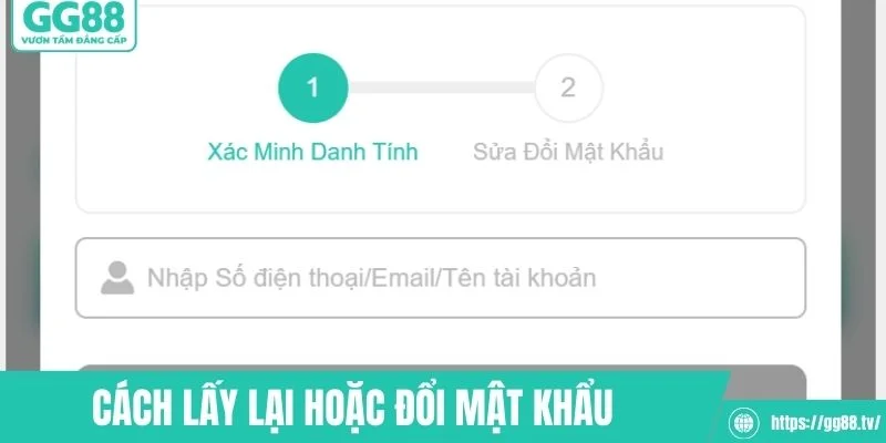 Cách lấy lại hoặc đổi mật khẩu khi bất cẩn quên 